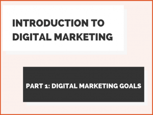 How to create digital marketing goals that get results - digital marketing course