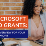 Microsoft Ad Grants: An Overview for Your Nonprofit