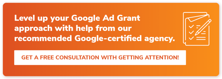 Get a free consultation with our recommended Google Grant management agency.