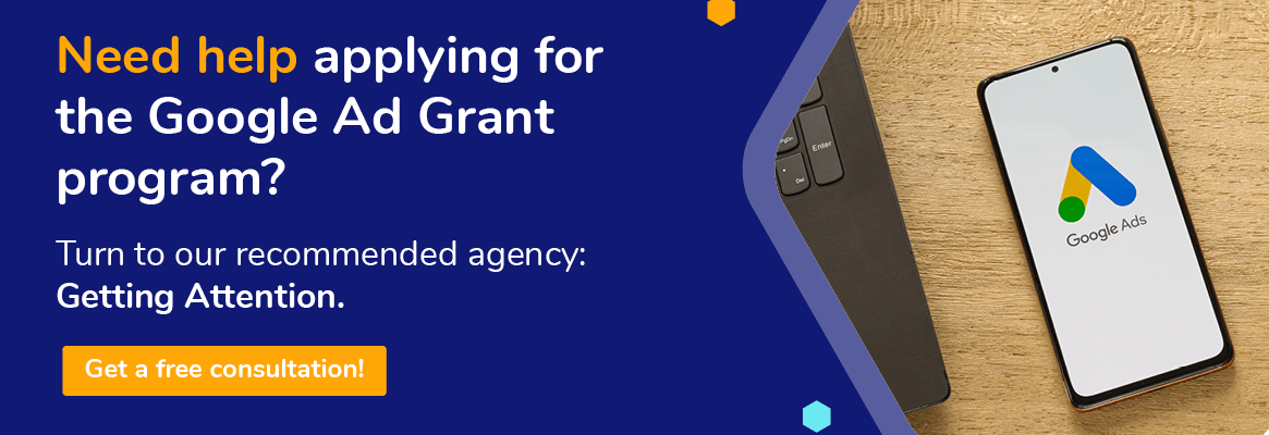 Get a free consultation and chat about your Google Grant application with our recommended agency.