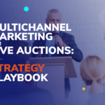 Multichannel Marketing for Live Auctions: Strategy Playbook