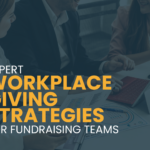 Expert Workplace Giving Strategies for Fundraising Teams