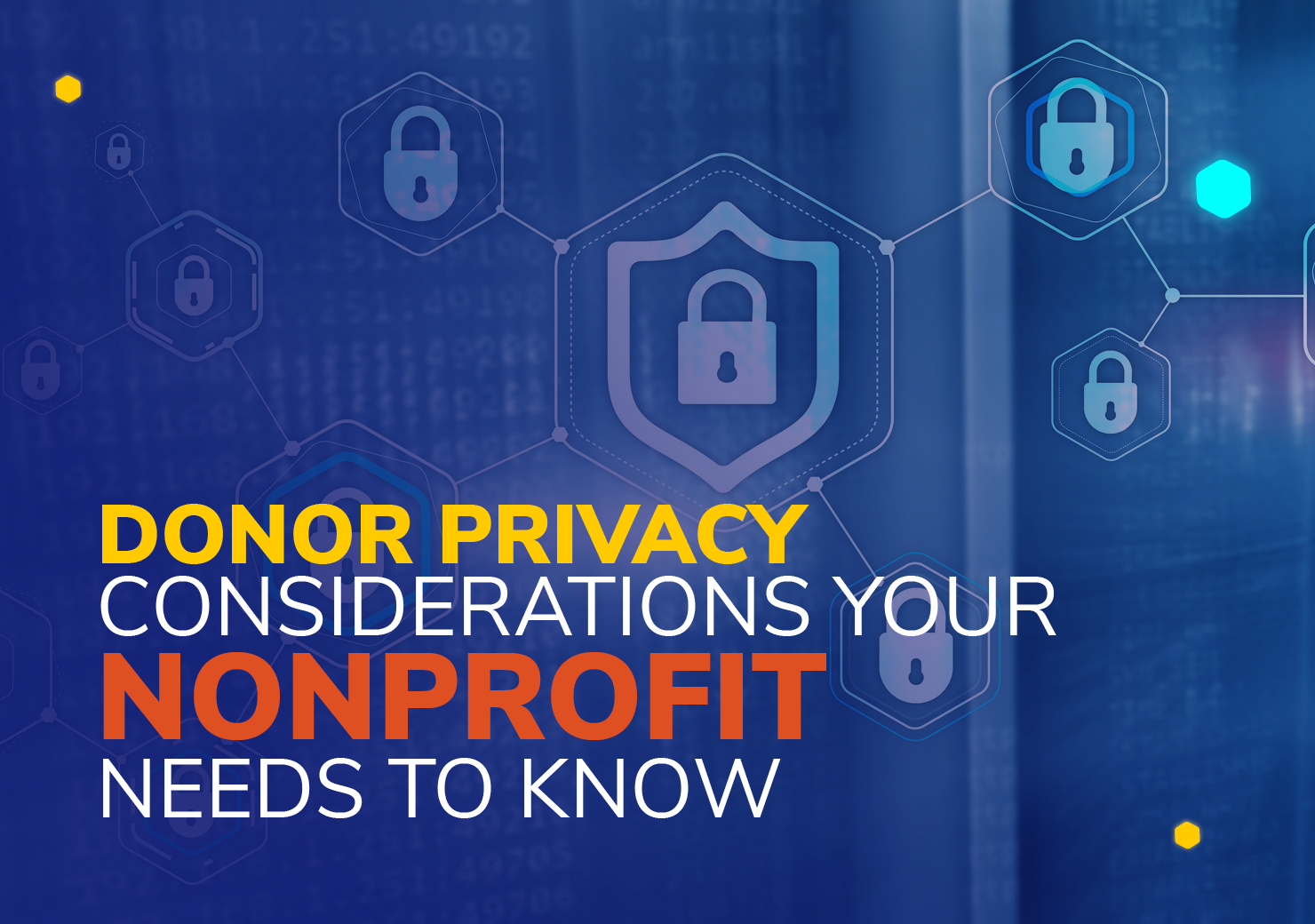 The article’s title, “Donor Privacy Considerations Your Nonprofit Needs to Know."